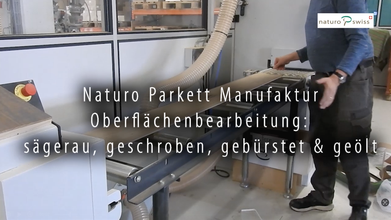 Naturo Parkett Oberflächenbearbeitung